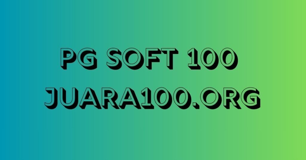pg soft 100 juara100.org
