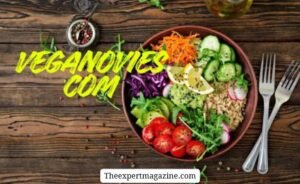 Best Veganovies com Explained: Free Movies, Vegan Recipes & Everything