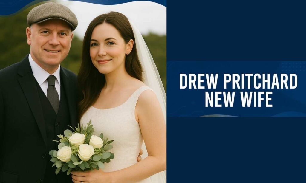 drew pritchard new wife