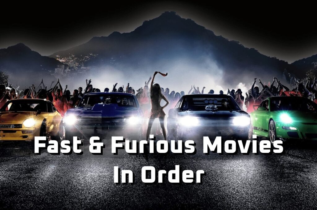 fast and furious movies in order